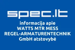 WATTS MTR MESS REGEL-ARMATURENTECHNIK GmbH atstovybė | spec.lt