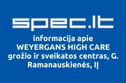 WEYERGANS HIGH CARE grožio ir sveikatos centras, G. Ramanauskienės, IĮ | spec.lt