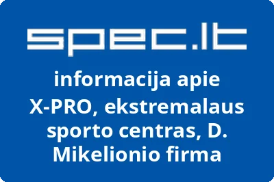 X-PRO, ekstremalaus sporto centras, D. Mikelionio firma