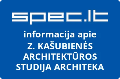 Z. KAŠUBIENĖS ARCHITEKTŪROS STUDIJA ARCHITEKA
