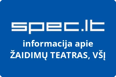 ŽAIDIMŲ TEATRAS, VŠĮ