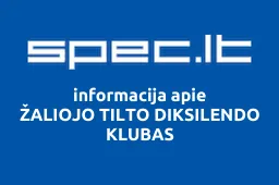 ŽALIOJO TILTO DIKSILENDO KLUBAS | spec.lt