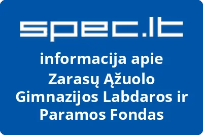 Zarasų Ąžuolo gimnazijos labdaros ir paramos fondas