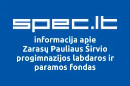 Zarasų Pauliaus Širvio progimnazijos labdaros ir paramos fondas | spec.lt