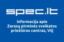 Zarasų pirminės sveikatos priežiūros centras, VšĮ | spec.lt
