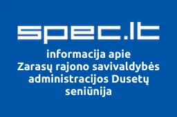 Zarasų rajono savivaldybės administracijos Dusetų seniūnija iliustracija