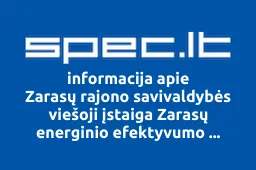 Zarasų rajono savivaldybės viešoji įstaiga Zarasų energinio efektyvumo didinimo agentūra iliustracija