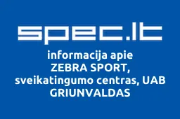 ZEBRA SPORT, sveikatingumo centras, UAB GRIUNVALDAS | spec.lt