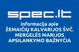 ŽEMAIČIŲ KALVARIJOS ŠVČ. MERGELĖS MARIJOS APSILANKYMO BAŽNYČIA iliustracija