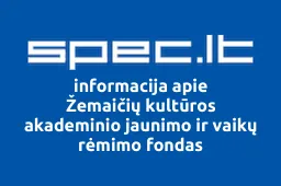 Žemaičių kultūros akademinio jaunimo ir vaikų rėmimo fondas | spec.lt