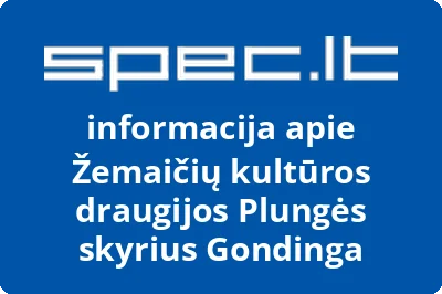 Žemaičių kultūros draugijos Plungės skyrius Gondinga | spec.lt