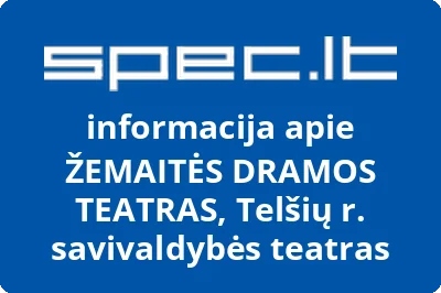 ŽEMAITĖS DRAMOS TEATRAS, Telšių r. savivaldybės teatras