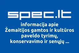 Žemaitijos gamtos ir kultūros paveldo tyrimų, konservavimo ir senųjų amatų atgaivinimo centras, VŠĮ | spec.lt