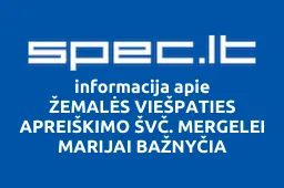 ŽEMALĖS VIEŠPATIES APREIŠKIMO ŠVČ. MERGELEI MARIJAI BAŽNYČIA | spec.lt