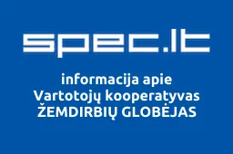 Vartotojų kooperatyvas ŽEMDIRBIŲ GLOBĖJAS | spec.lt