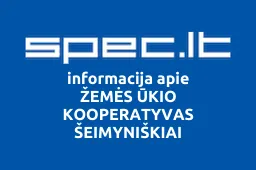 ŽEMĖS ŪKIO KOOPERATYVAS ŠEIMYNIŠKIAI | spec.lt