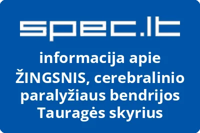 ŽINGSNIS, cerebralinio paralyžiaus bendrijos Tauragės skyrius