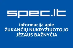 ŽUKANČIŲ NUKRYŽIUOTOJO JĖZAUS BAŽNYČIA iliustracija