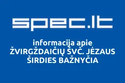 ŽVIRGŽDAIČIŲ ŠVČ. JĖZAUS ŠIRDIES BAŽNYČIA | spec.lt