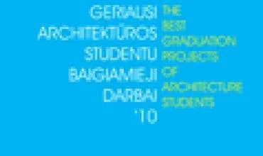 Geriausių architektūros studentų baigiamųjų darbų paroda