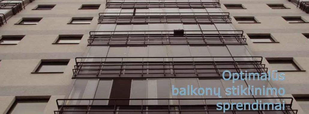 Optimalūs balkonų stiklinimo sprendimai
