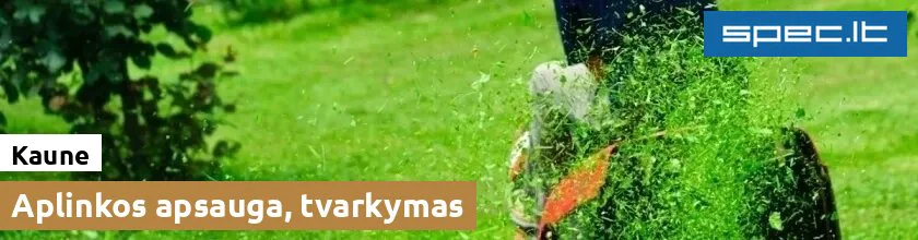 Aplinkos apsauga, tvarkymas Kaune | spec.lt