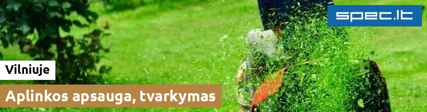 Aplinkos apsauga, tvarkymas Vilniuje | spec.lt