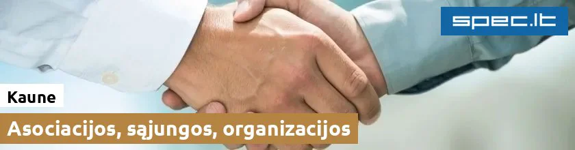 Asociacijos, sąjungos, organizacijos Kaune | spec.lt