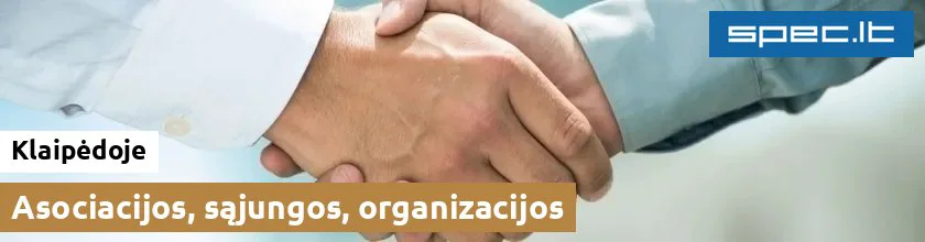 Asociacijos, sąjungos, organizacijos Klaipėdoje | spec.lt