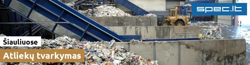 Atliekų tvarkymas Šiauliuose | spec.lt