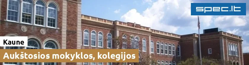Aukštosios mokyklos, kolegijos Kaune | spec.lt
