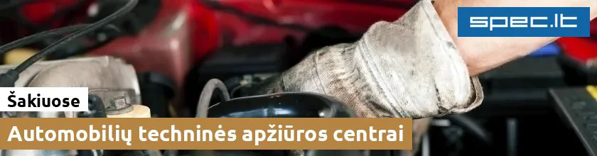 Automobilių techninės apžiūros centrai Šakiuose | spec.lt