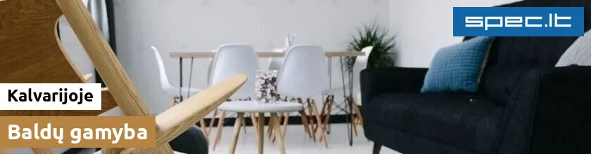Baldų gamyba Kalvarijoje | spec.lt