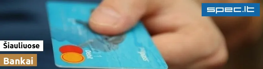 Bankai Šiauliuose | spec.lt