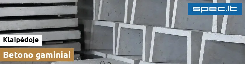 Betono gaminiai Klaipėdoje | spec.lt