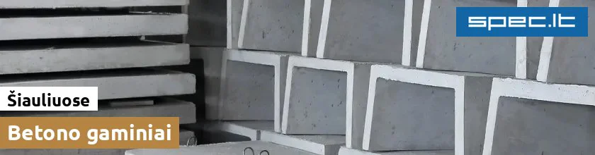 Betono gaminiai Šiauliuose | spec.lt