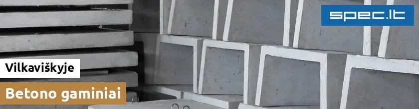 Betono gaminiai Vilkaviškyje | spec.lt