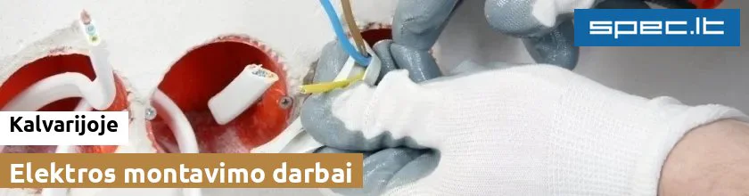 Elektros montavimo darbai Kalvarijoje