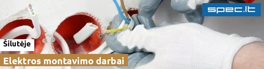 Elektros montavimo darbai Šilutėje | spec.lt