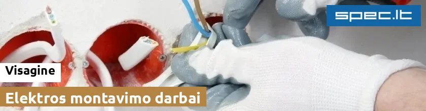 Elektros montavimo darbai Visagine | spec.lt