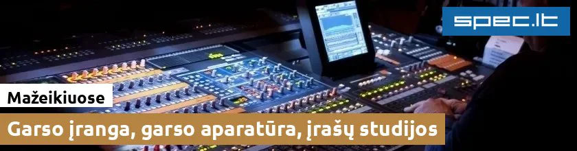 Garso įranga, garso aparatūra, įrašų studijos Mažeikiuose