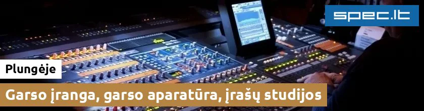 Garso įranga, garso aparatūra, įrašų studijos Plungėje