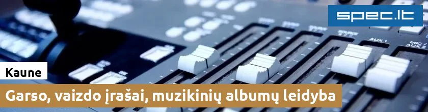Garso, vaizdo įrašai, muzikinių albumų leidyba Kaune | spec.lt