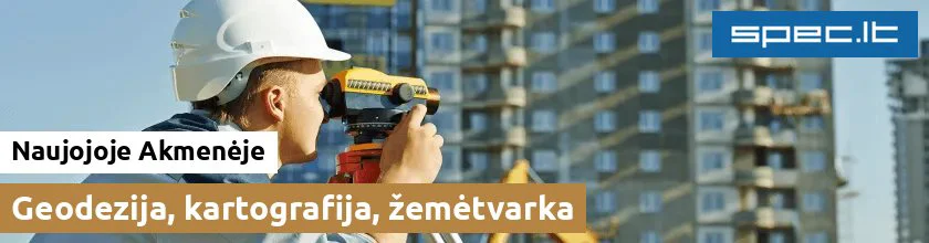 Geodezija, kartografija, žemėtvarka Naujojoje Akmenėje