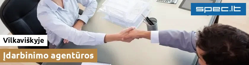 Įdarbinimo agentūros Vilkaviškyje