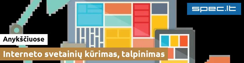 Interneto svetainių kūrimas, talpinimas Anykščiuose | spec.lt