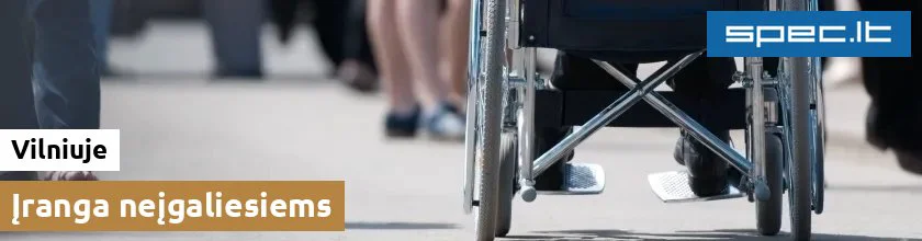Įranga neįgaliesiems Vilniuje | spec.lt