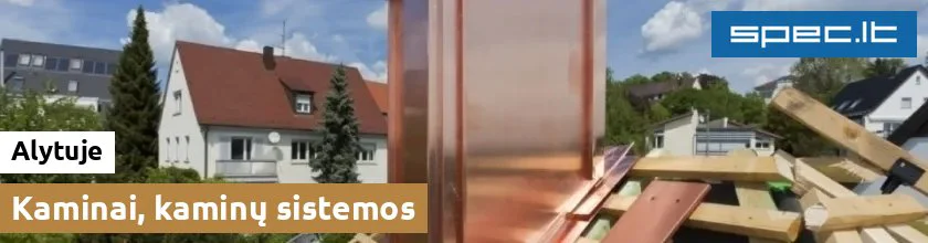 Kaminai, kaminų sistemos Alytuje