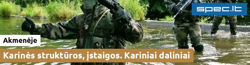 Karinės struktūros, įstaigos. Kariniai daliniai Akmenėje