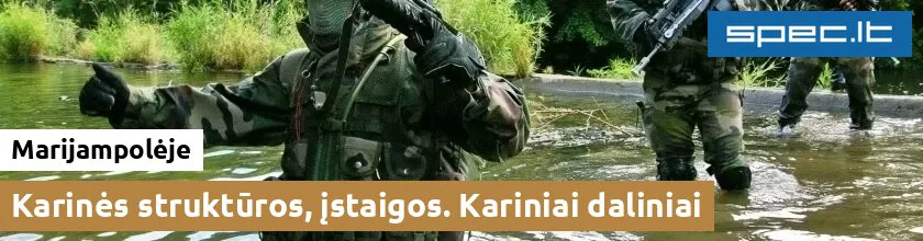 Karinės struktūros, įstaigos. Kariniai daliniai Marijampolėje